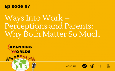 97 Ways Into Work – Perceptions and Parents: Why Both Matter So Much