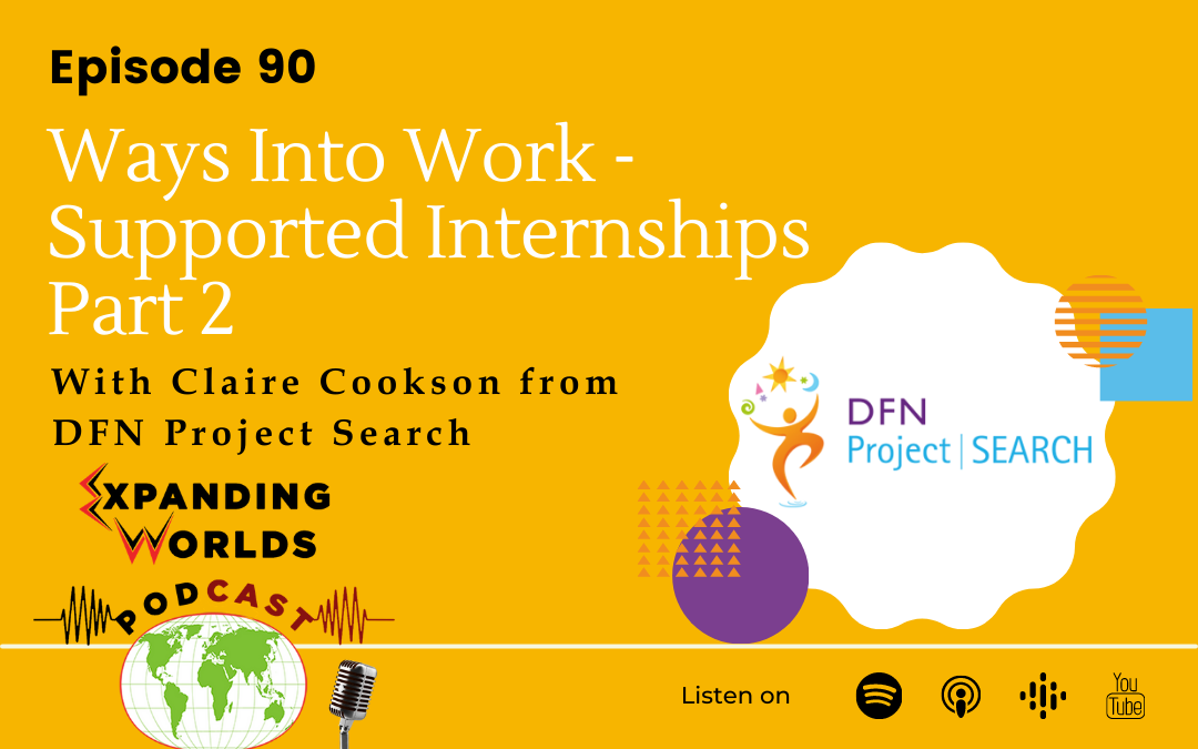 90 Ways Into Work – Supported Internships Part 2