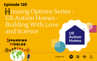 120 Housing Options Series – US Autism Homes – Building With Love and Science