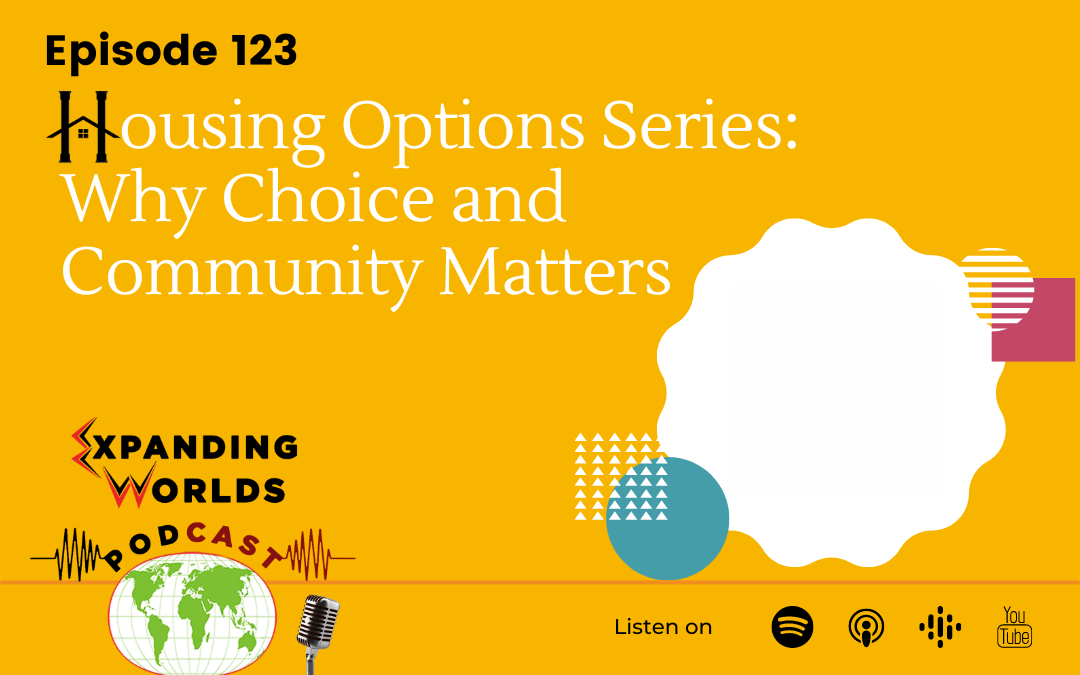 123 Housing Options Series: Why Choice and Community Matters