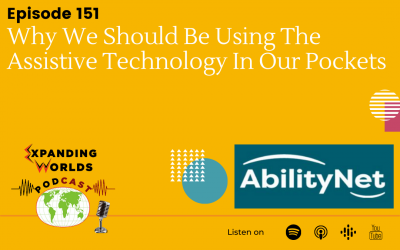 151 Why We Should Be Using The Assistive Technology In Our Pockets with Alex Barker from AbilityNet
