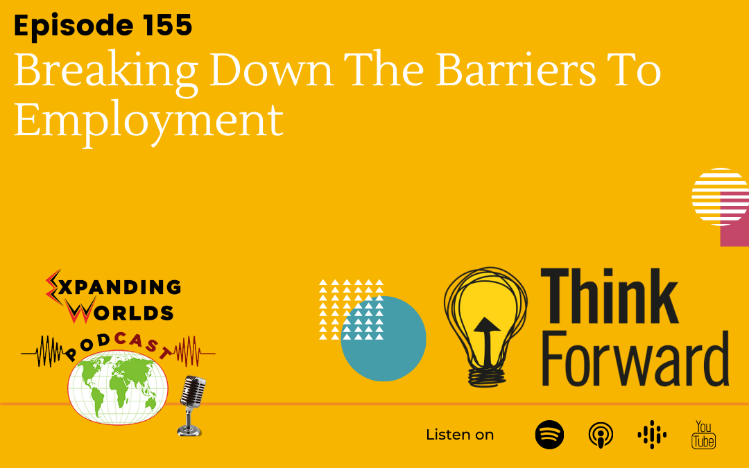 155 Breaking Down The Barriers To Employment with Vinny De Falco from Think Forward