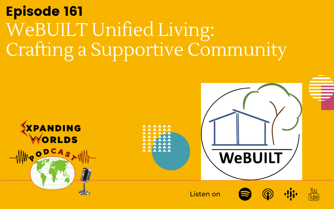WeBUILT Unified 161 Living: Crafting a Supportive Community with Ann Wilkinson