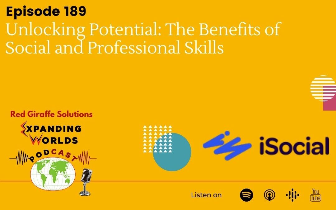 189 Unlocking Potential: The Benefits of Social and Professional Skills with Bob Etzel from iSocial