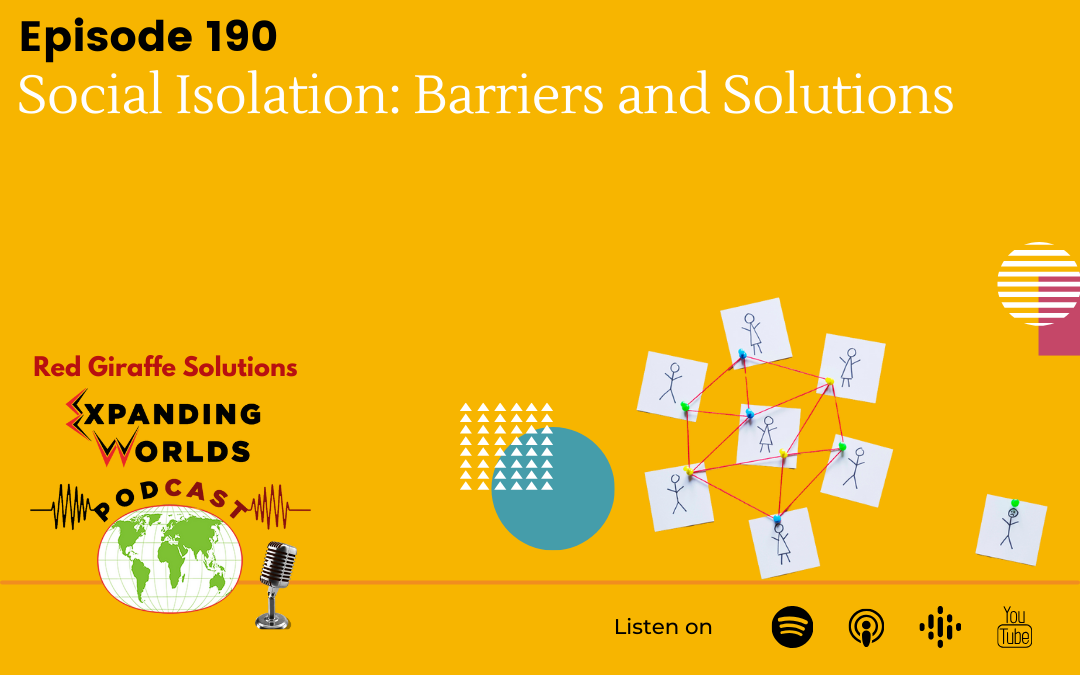 190 Social Isolation: Barriers and Solutions with Debra Caldow