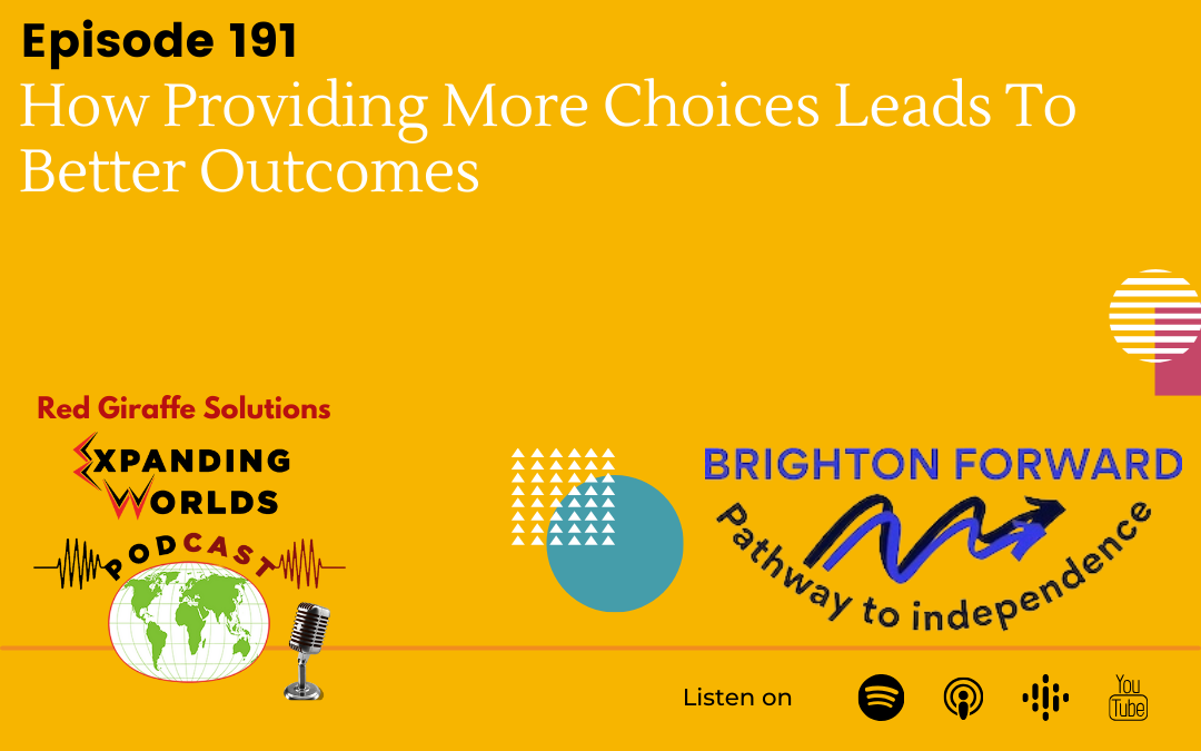 191 How Providing More Choices Leads To Better Outcomes with Laura Vallone from Brighton Forward