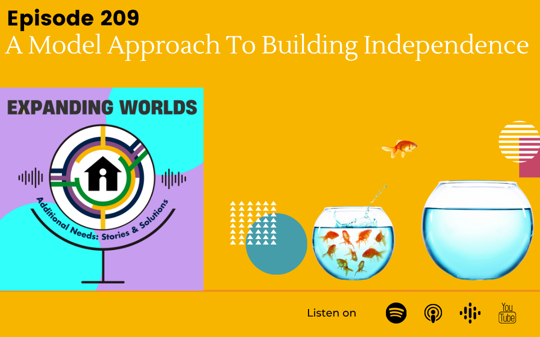 209 A Model Approach To Building Independence with Debra Caldow