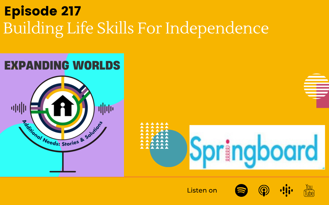 217 Building Life Skills For Independence with Claire Wannell from Springboard